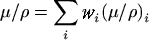$$\mu/\rho = \sum_i w_i (\mu/\rho)_i $$