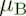  $\mu_{\rm B}$ 